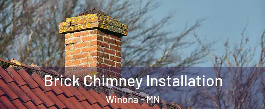  Brick Chimney Installation Winona - MN