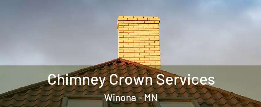  Chimney Crown Services Winona - MN