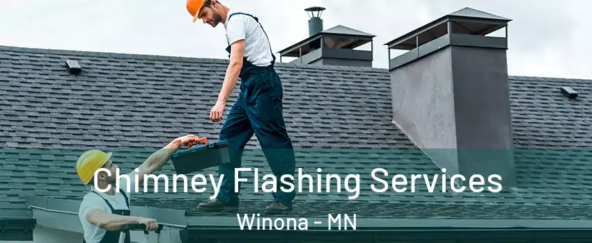  Chimney Flashing Services Winona - MN