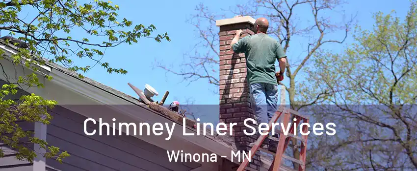  Chimney Liner Services Winona - MN