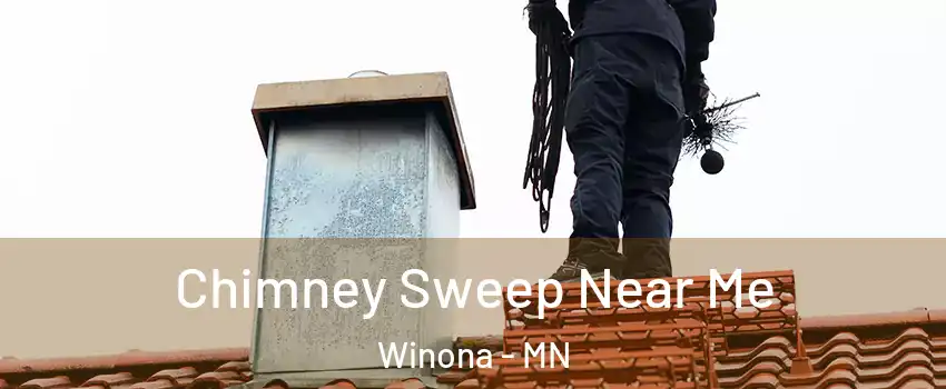  Chimney Sweep Near Me Winona - MN