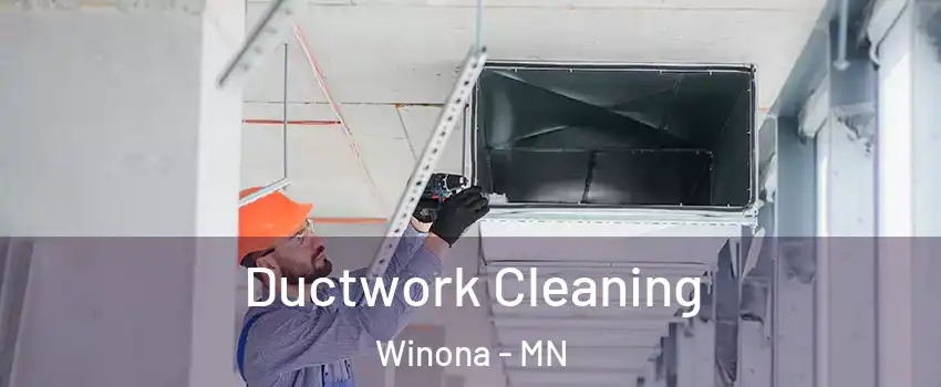  Ductwork Cleaning Winona - MN