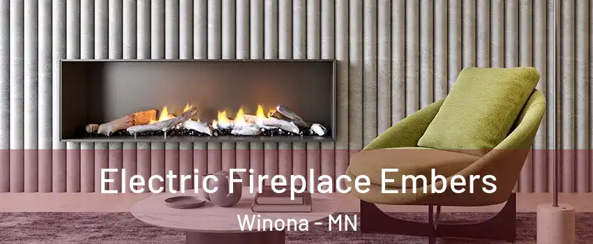  Electric Fireplace Embers Winona - MN