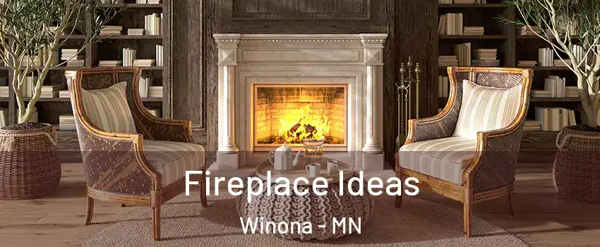  Fireplace Ideas Winona - MN