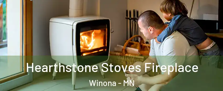  Hearthstone Stoves Fireplace Winona - MN