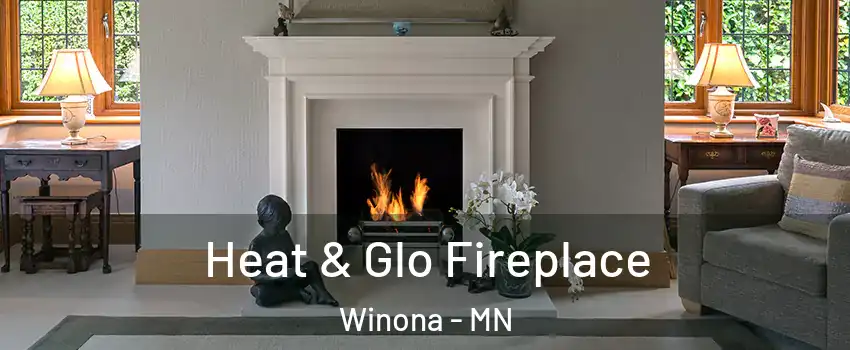  Heat & Glo Fireplace Winona - MN