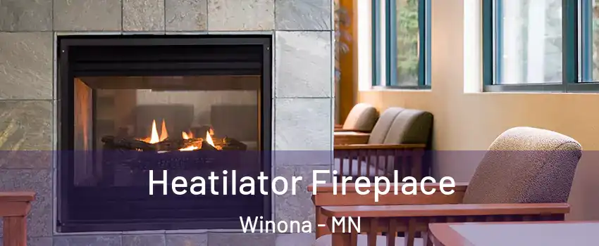  Heatilator Fireplace Winona - MN