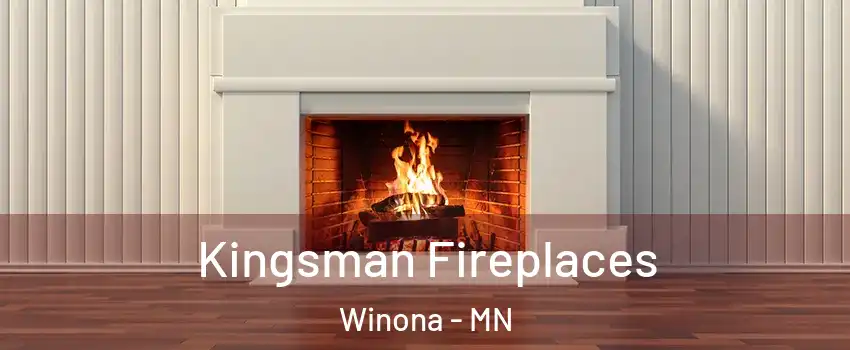  Kingsman Fireplaces Winona - MN
