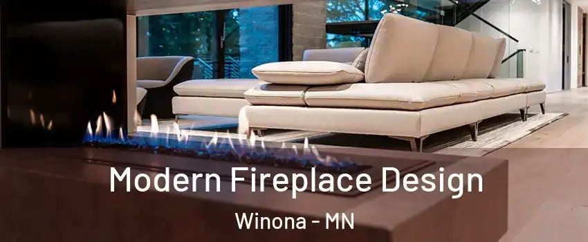  Modern Fireplace Design Winona - MN