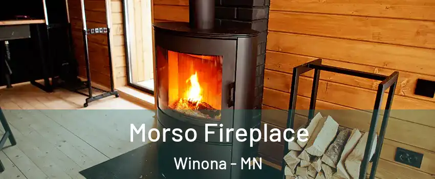  Morso Fireplace Winona - MN