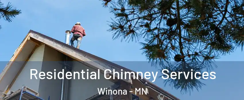  Residential Chimney Services Winona - MN