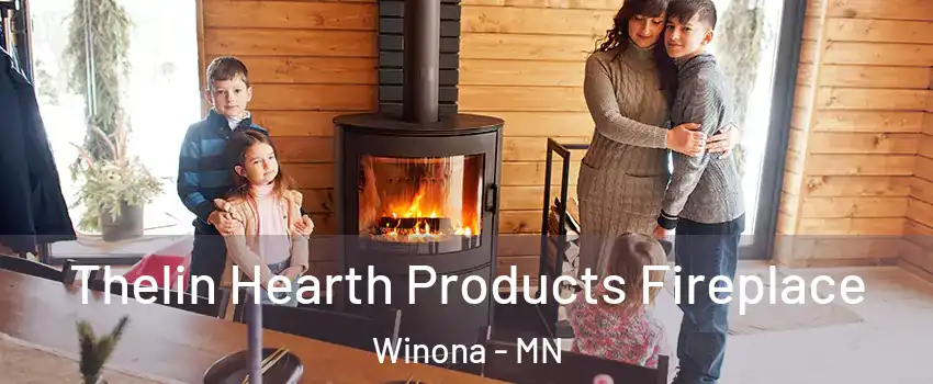  Thelin Hearth Products Fireplace Winona - MN