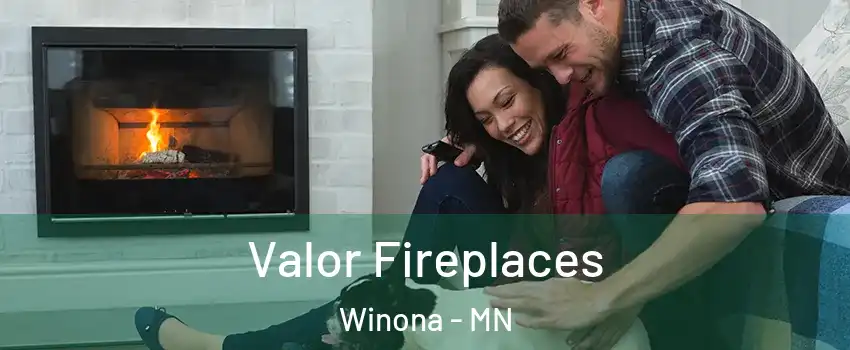  Valor Fireplaces Winona - MN